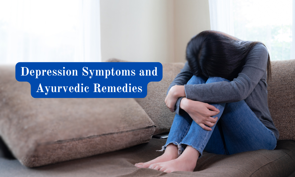 Depression Symptoms and Ayurvedic Remedies